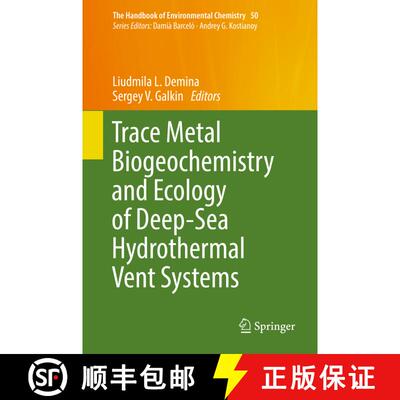 【3-4周达】Trace Metal Biogeochemistry and Ecology of Deep-Sea Hydrothermal Vent Systems (1st ed. 201... [9783319413389]