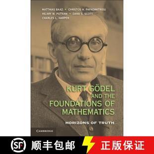 【3-4周达】Kurt Goedel and the Foundations of Mathematics: Horizons of Truth [9780521761444]