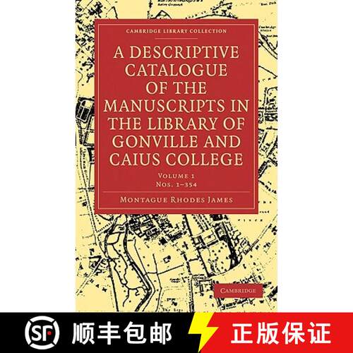 【3-4周达】Descriptive Catalogue of the Manuscripts in the Library of Gonville and Caius College: - N... [9781108002462]