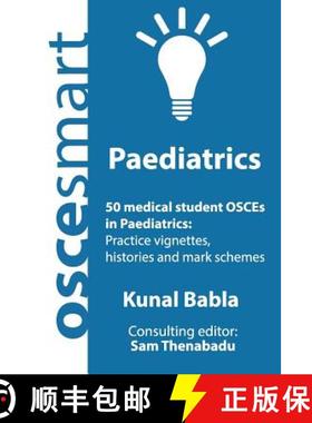 预订 OSCEsmart - 50 medical student OSCEs in Paediatrics: Vignettes, histories and mark schemes for y... [9780998526737]