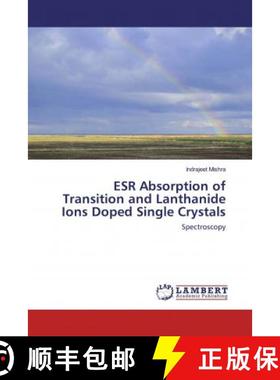 预订 ESR Absorption of Transition and Lanthanide Ions Doped Single Crystals [9786202522083]