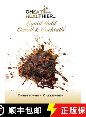【3-4周达】Cheat Healthier Liquid Gold: Oxtail & Cocktails [9798822967144]