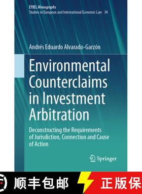 【3-4周达】Environmental Counterclaims in Investment Arbitration : Deconstructing the Requirements of... [9783031463907]