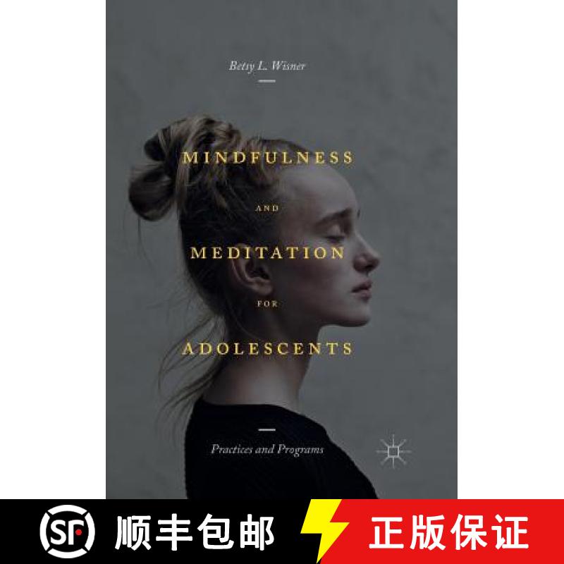 【3-4周达】Mindfulness and Meditation for Adolescents : Practices and Programs [9781349957613]