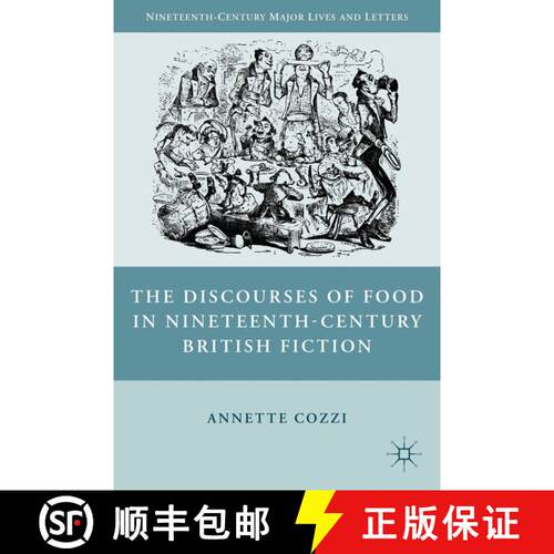 【3-4周达】精装 The Discourses of Food in Nineteenth-Century British Fiction [9780230104334]