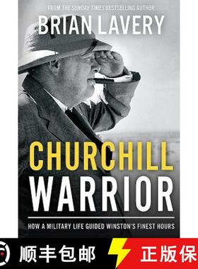 【3-4周达】Churchill: Warrior: How a Military Life Guided Winston's Finest Hours [9781910860229]