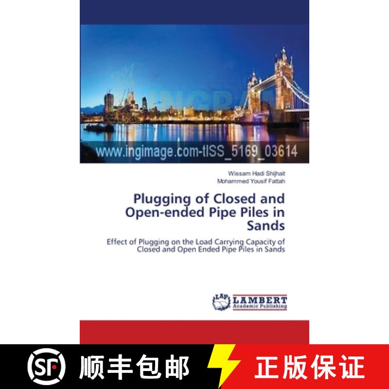 预订 Plugging of Closed and Open-ended Pipe Piles in Sands [9783659125546]
