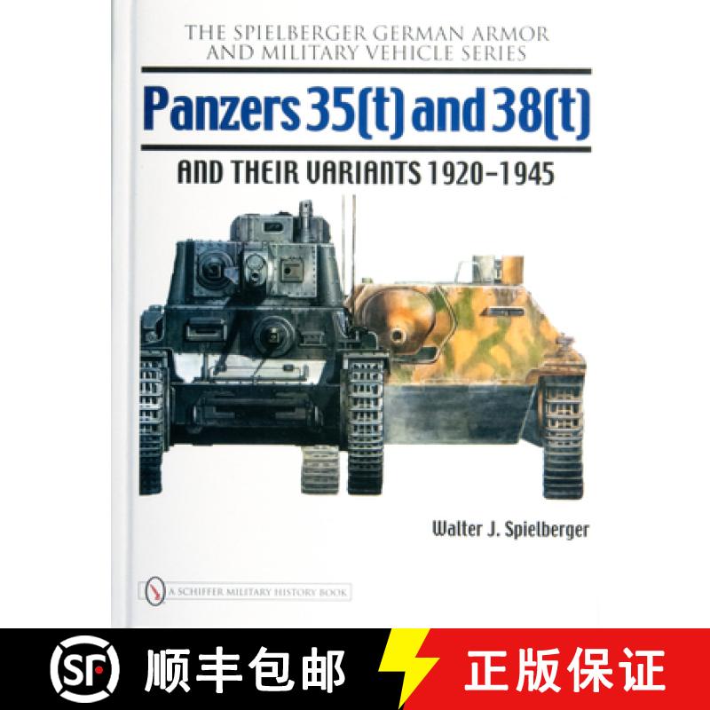 【3-4周达】Panzers 35(t) and 38(t) and Their Variants 1920-1945 [9780764330896]