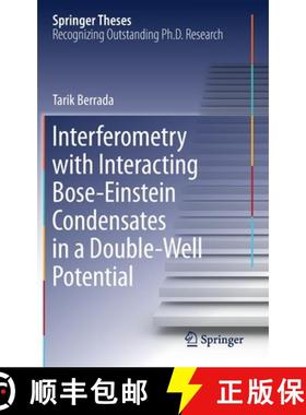 【3-4周达】Interferometry with Interacting Bose-Einstein Condensates in a Double-Well Potential [9783319272320]