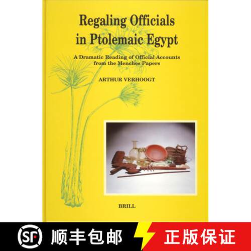 预订 精装 Regaling Officials in Ptolemaic Egypt: A Dramatic Reading of Official Accounts from the Men... [9789004142268]