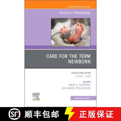 【3-4周达】精装 Care for the Term Newborn, an Issue of Clinics in Perinatology: Volume 48-3 [9780323896887]