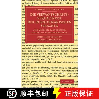 预订 Die Verwantschaftsverhaltnisse der indogermanischen Sprachen: And UEber die Lautgesetze: Gegen d... [9781108062947]