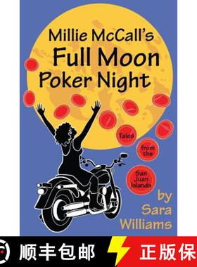 【3-4周达】Millie McCall's Full Moon Poker Night: Tales from the San Juan Islands and the Pacific Nor... [9780615984711]