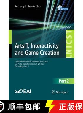 【3-4周达】ArtsIT, Interactivity and Game Creation: 12th EAI International Conference, ArtsIT 2023, S... [9783031553110]