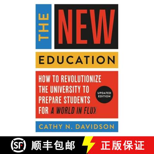 【3-4周达】The New Education: How to Revolutionize the University to Prepare Students for a World in ... [9781541601277]