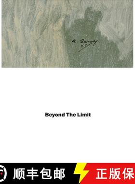 【3-4周达】Arshile Gorky: Beyond The Limit: Beyond the Limit [9783906915678]