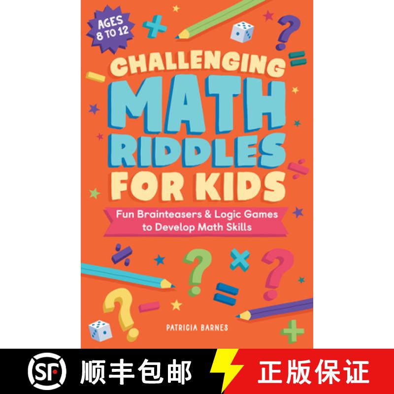 预订 Challenging Math Riddles for Kids: Fun Brainteasers & Logic Games to Develop Math Skills [9781638073871]
