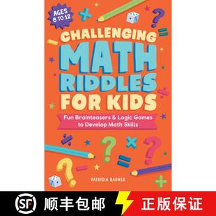 【3-4周达】Challenging Math Riddles for Kids: Fun Brainteasers & Logic Games to Develop Math Skills [9781638073871]