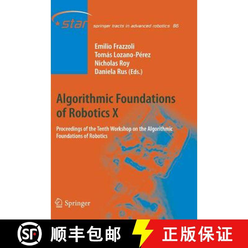 【3-4周达】Algorithmic Foundations of Robotics X : Proceedings of the Tenth Workshop on the Algorithm... [9783642427312]