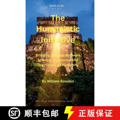 【3-4周达】The Humanistic Initiative: Bridging the Gap Between Science, Scriptures, and The History o... [9798993871202]