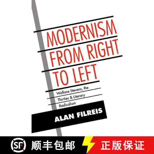 【3-4周达】Modernism from Right to Left: Wallace Stevens, the Thirties, & Literary Radicalism - Moder... [9780521619400]