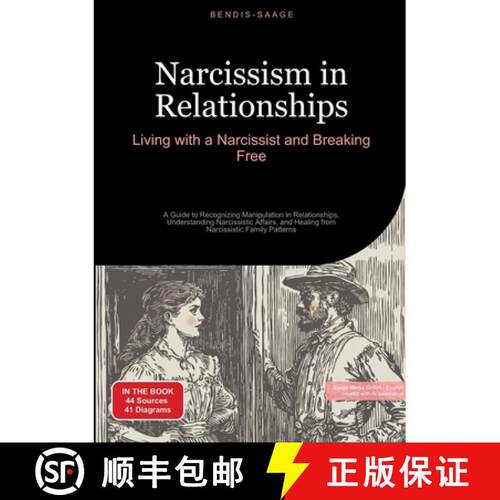 【3-4周达】Narcissism in Relationships: Living with a Narcissist and Breaking Free: A Guide to Recogn... [9783384520159]
