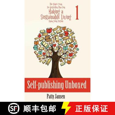 【3-4周达】Self-publishing Unboxed: The Three-Year, No-bestseller Plan For Making A Living From Your ... [9781925841459]