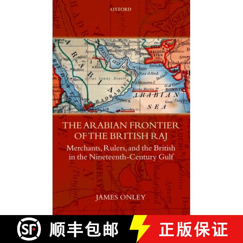 【2-3周达】The Arabian Frontier of the British Raj: Merchants, Rulers, and the British in the Ninetee... [9780199228102]