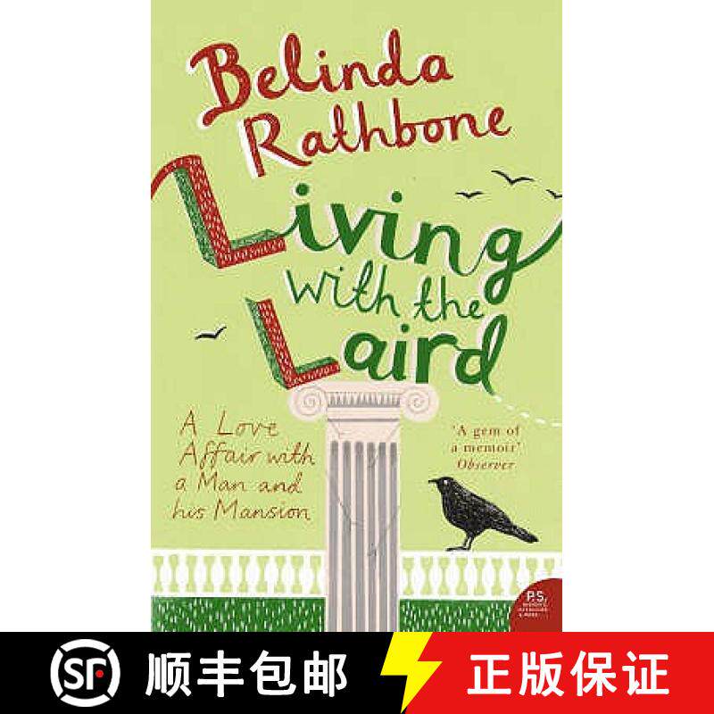 【3-4周达】Living with the Laird: A Love Affair with a Man and His Mansion. Belinda Rathbone [9780007246212]
