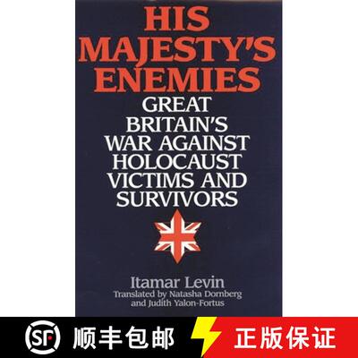 【3-4周达】精装 His Majesty's Enemies: Great Britain's War Against Holocaust Victims and Survivors [9780275968168]