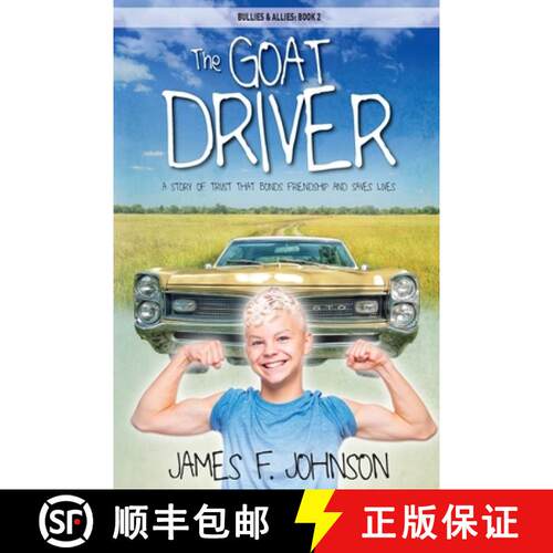 【3-4周达】The Goat Driver: A Story of Trust That Bonds Friendships and Saves Lives [9781944335908]