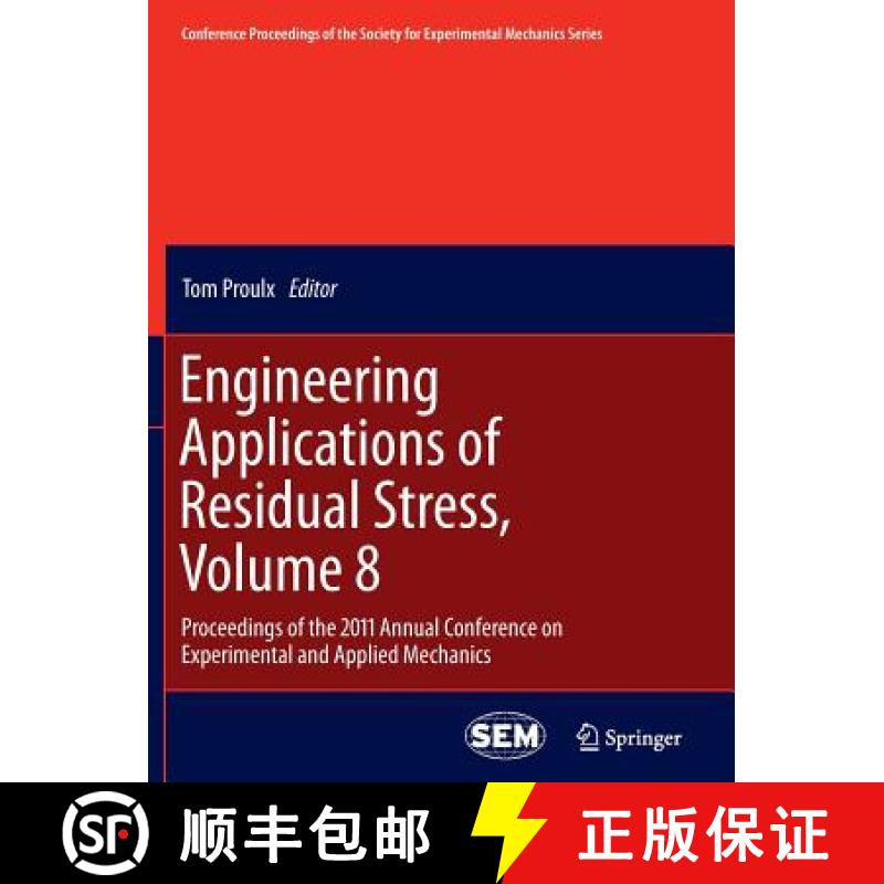 【3-4周达】Engineering Applications of Residual Stress, Volume 8 : Proceedings of the 2011 Annual Con... [9781461429067]
