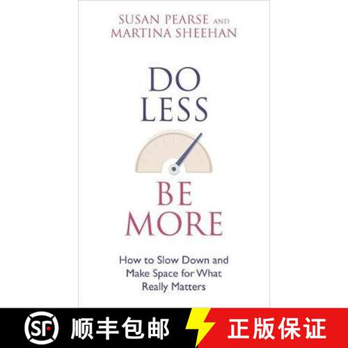 【3-4周达】Do Less Be More: How to Slow Down and Make Space for What Really Matters [9781781809877]