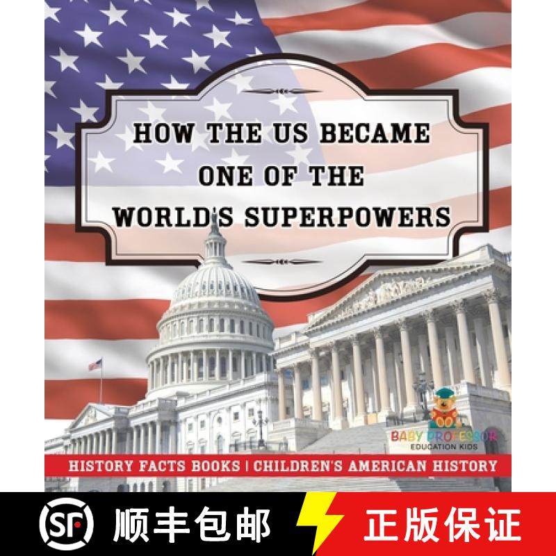 【3-4周达】How The US Became One of the World's Superpowers - History Facts Books | Children's Americ... [9798869411396]