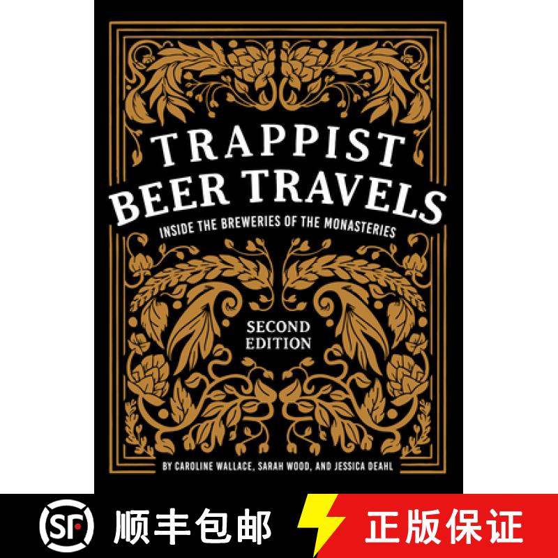 【2-3周达】Trappist Beer Travels, Second Edition: Inside the Breweries of the Monasteries [9780764365959]