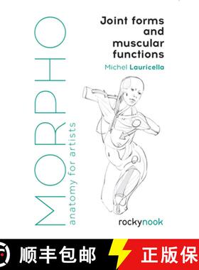 【3-4周达】Morpho: Joint Forms and Muscular Functions: Anatomy for Artists [9781681985404]