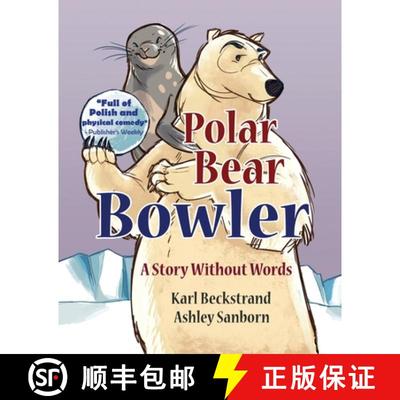 【3-4周达】Polar Bear Bowler: A Story Without Words [9780692220962]