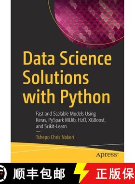 【3-4周达】Data Science Solutions with Python : Fast and Scalable Models Using Keras, PySpark MLlib, ... [9781484277614]