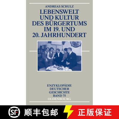 【3-4周达】Lebenswelt und Kultur des Bürgertums im 19. und 20. Jahrhundert [9783486557923]