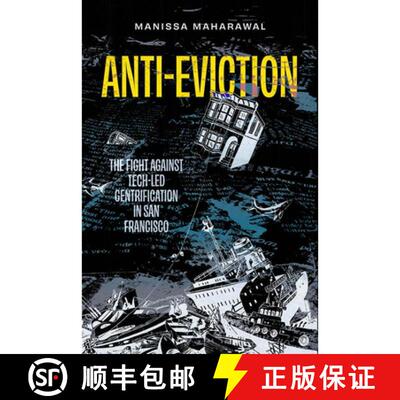 【3-4周达】精装 Anti-Eviction: The Fight Against Tech-Led Gentrification in San Francisco Volume 61 (... [9780520423350]