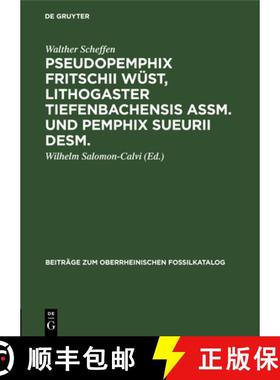 预订 Pseudopemphix Fritschii Wust, Lithogaster Tiefenbachensis Assm. Und Pemphix Sueurii Desm.: Ein B... [9783111257860]