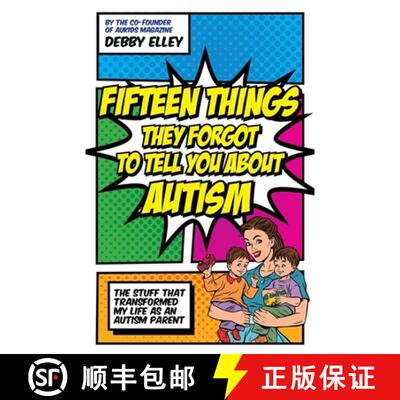 【3-4周达】Fifteen Things They Forgot to Tell You about Autism: The Stuff That Transformed My Life as... [9781785924385]