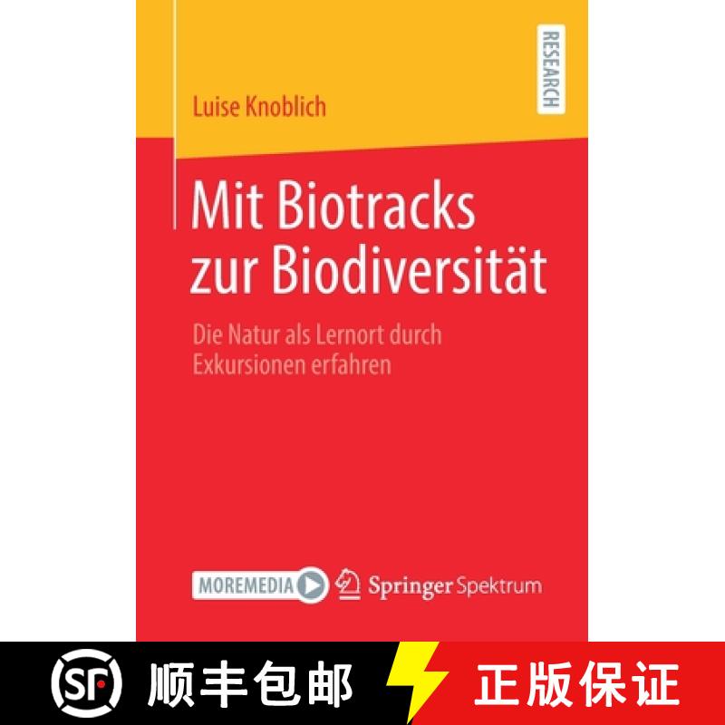 【3-4周达】Mit Biotracks zur Biodiversität : Die Natur als Lernort durch Exkursionen erfahren [9783658312091]