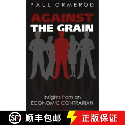 【3-4周达】Against the Grain : Insights from an Economic Contrarian [9780255367554]