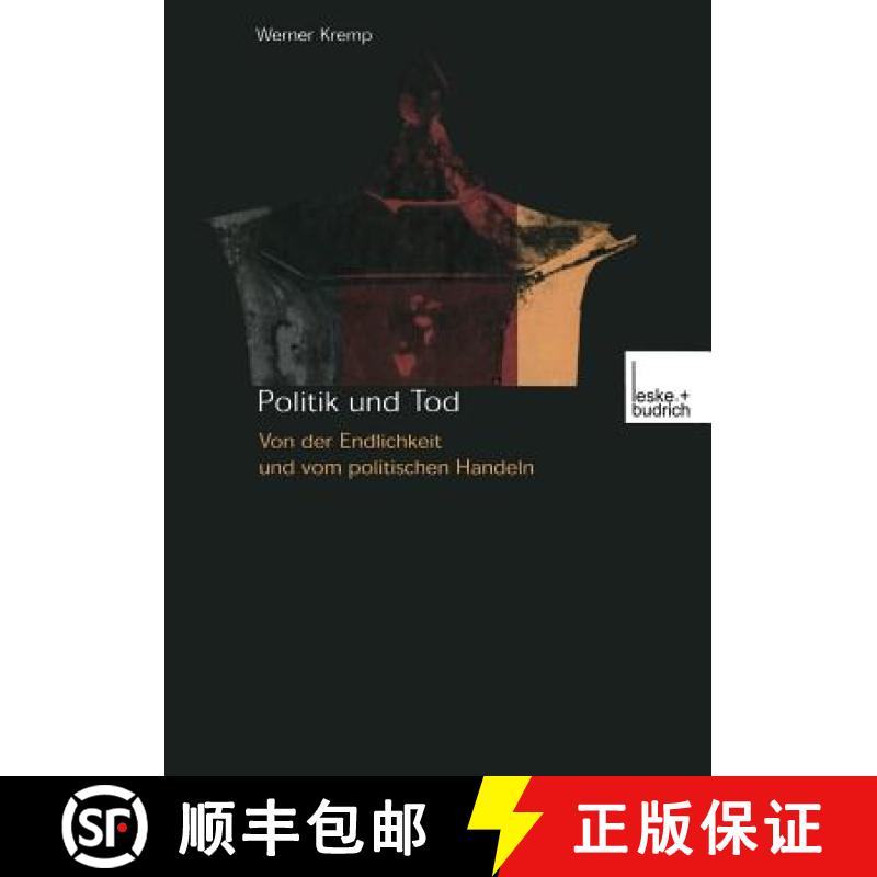 【3-4周达】Politik und Tod : Von der Endlichkeit und vom politischen Handeln [9783810030245]