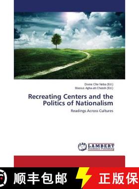 预订 Recreating Centers and the Politics of Nationalism [9783659803833]