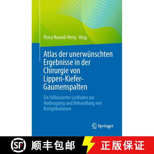【3-4周达】精装 Atlas der unerwünschten Ergebnisse in der Chirurgie von Lippen-Kiefer-Gaumenspalten:... [9783031451348]