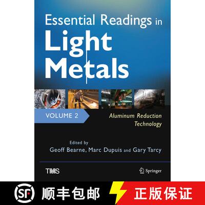 【3-4周达】Essential Readings in Light Metals, Volume 2, Aluminum Reduction Technology [9783319485751]