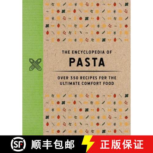 【3-4周达】精装 The Encyclopedia of Pasta: Over 350 Recipes for the Ultimate Comfort Food (A-Z of Pas... [9781400346103]