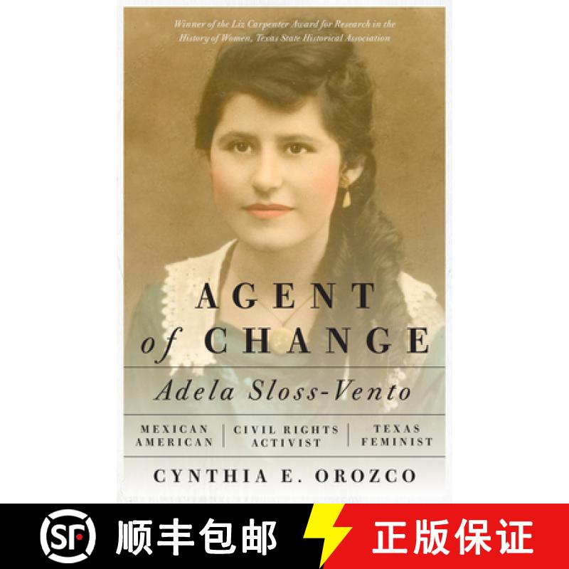 【3-4周达】Agent of Change: Adela Sloss-Vento, Mexican American Civil Rights Activist and Texas Feminist [9781477319871]